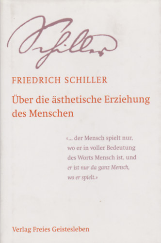 Friedrich Schiller - �ber die �sthetische Erziehung des Menschen in einer Reihe von Briefen