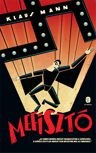 Klaus Mann - Mefiszt� - Egy karrier reg�nye