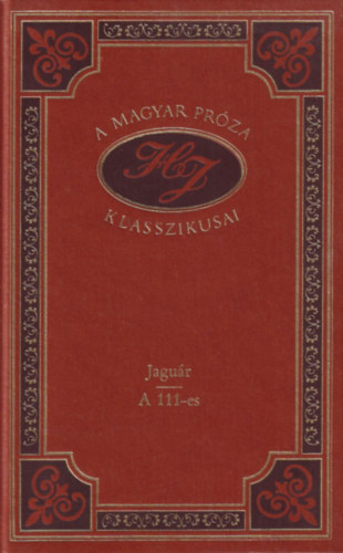 Heltai Jen - Jagur - A 111-es  (A magyar prza klasszikusai 35.)