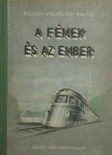 Pilissy-Plvlgyi-Balzs - A fmek s az ember