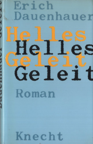 Erich Dauenhauer - Helles Geleit