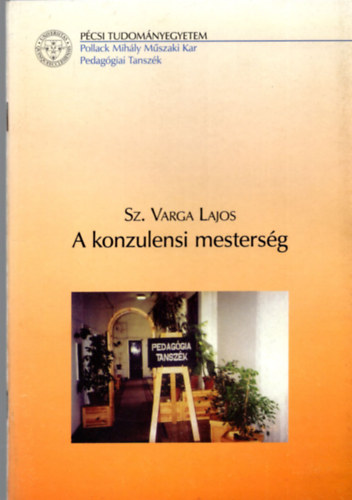 Sz. Varga Lajos - A konzulensi mesters�g