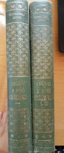 Abonyi Lajos - A fon krnikja I-II.