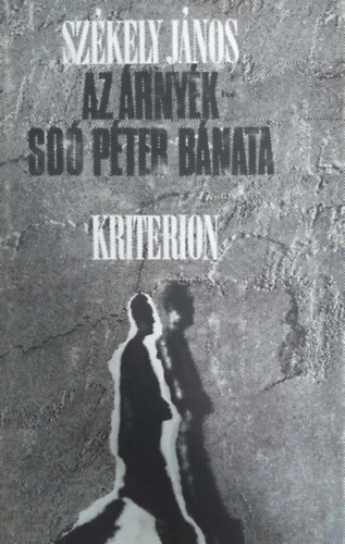 Szkely Jnos - Az rnyk - So Pter bnata - A nyugati hadtest