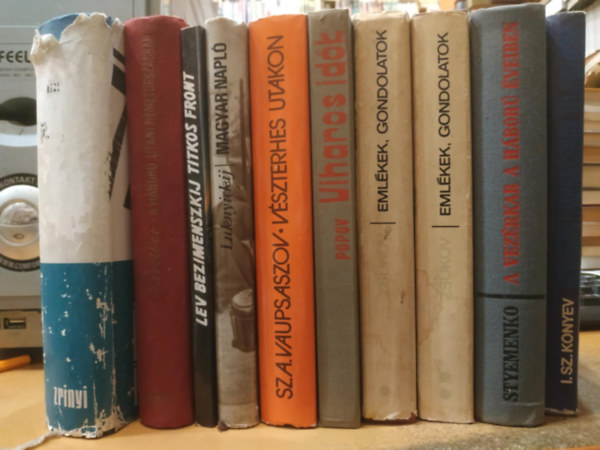 Pavel Luknyickij, Lev Bezimenszkij, Jurij Korolkov, Borisz Popov, Vaupsaszov, Zsukov, I. Sz. Konyev, Sz. M. Styemenko V. Kozsevnyikov - 10 db orosz h�bor�s: A vez�rkar a h�bor� �veiben (M�sodik k�nyv); Egy frontparancsnok feljegyz�sei; Eml�kek, gondolatok I-II.; V�szterhes utakon; Viharos id�k; A h�bor� ut�ni N�metorsz�gban; Titkos front; Magyar napl�; Berlinb�l je