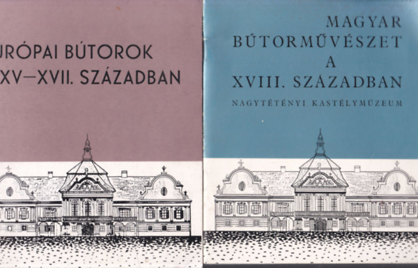 2 db fzet btormvszet: Eurpai btorok a XV-XVII. szzadban + Magyar btormvszet a XVIII. szzadban