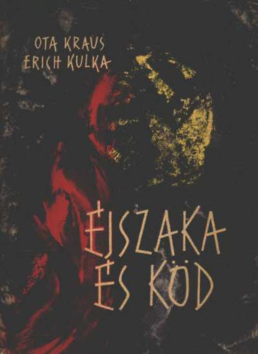 Ota Kraus; Erich Kulka - �jszaka �s k�d