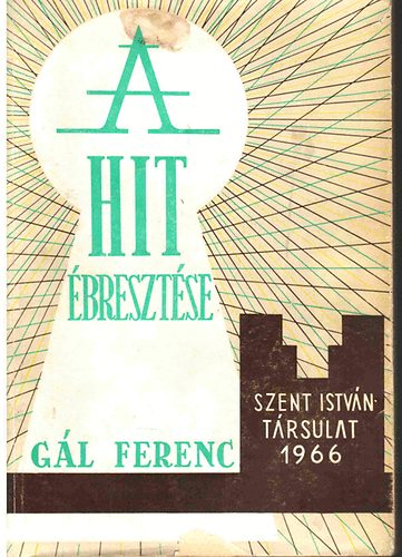 Gl Ferenc - A hit bresztse