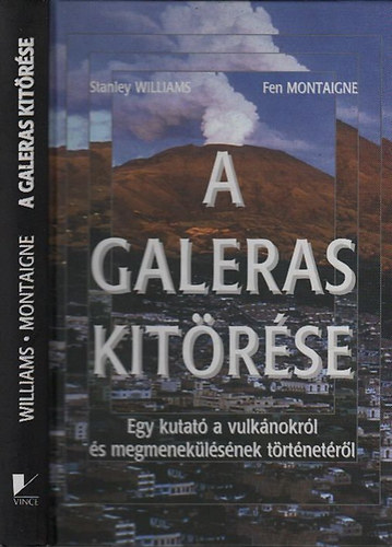 Stanley Williams; Fen Montaigne - A Galeras kitrse - Egy kutat a vulknokrl s megmeneklsnek trtnetrl