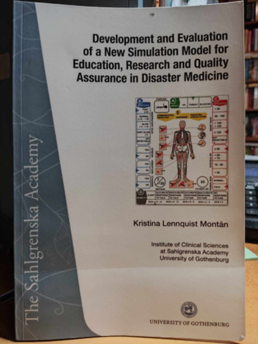 Kristina Lennquist Mont�n - Development and evaluation of a new simulation model for education, research and quality assurance in disaster medicine (University of Gothenburg)