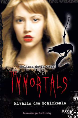 Melissa de la Cruz - Rivalin des Schicksals (The Immortals)