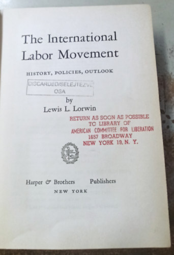 Lewis L. Lorwin - The International Labor Movement