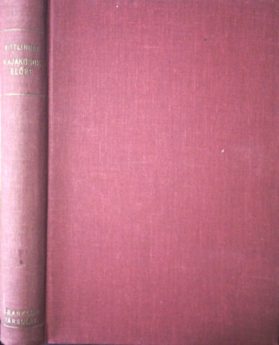 Herbert Rittlinger - Kajakosok-el�re!