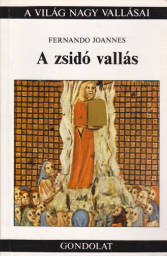 Fernando Joannes - A zsid valls (A Vilg nagy vallsai)