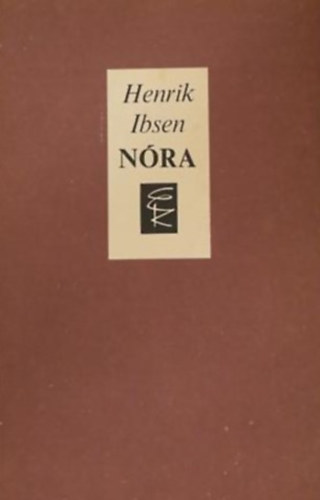 Henrik Ibsen - Henrik Ibsen Nra DRMA HROM FELVONSBAN