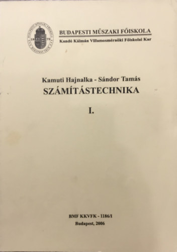 Kamuti Hajnalka; Sndor Tams - Szmtstechnika I.