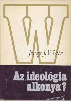 Jerzy J. Wiatr - Az "ideológia alkonya"?