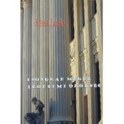 Péter László - Csongrád megye irodalmi öröksége