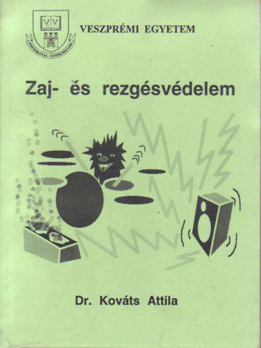 Dr. Kov�ts Attila - Zaj- �s rezg�sv�delem