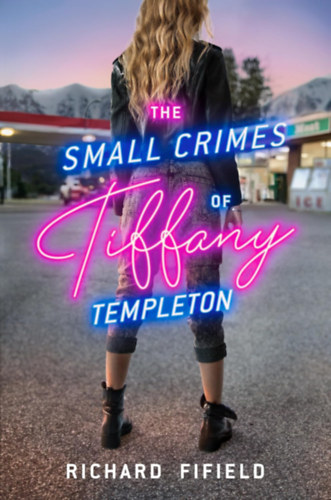 Richard Fifield - The Small Crimes of Tiffany Templeton