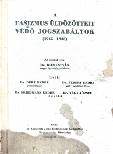 Dry-Elbert-Vgi-Friedmann - A fasizmus ldztteit vd jogszablyok 1945-1946