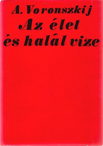 A. Voronszkij - Az let s hall vize