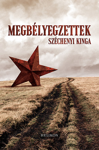 Szchenyi Kinga - Megblyegzettek - A kiteleptsek tragdija