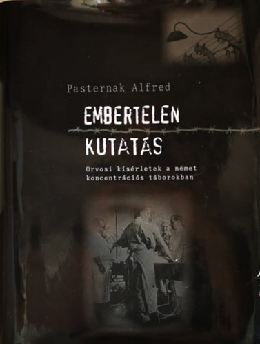 Alfred Pasternak - Embertelen kutats