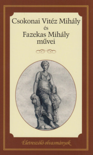 Fazekas Mihály Csokonaivitéz Mihály - Csokonai Vitéz Mihály és Fazekas Mihály művei