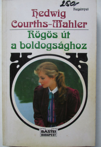 Hedwig Courths-Mahler - Rgs t a boldogsghoz