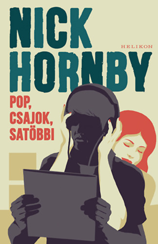 Nick Hornby - Pop, csajok, satbbi