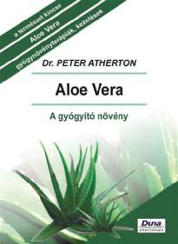 Dr. Peter Atherton - Aloe vera - A gy�gy�t� n�v�ny
