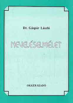 Dr. Gspr Lszl - Nevelselmlet