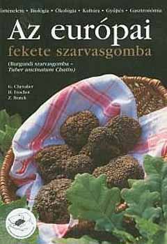 Bratek Zolt�n, Chevalier, Gerard Henri Frochot - Az eur�pai fekete szarvasgomba