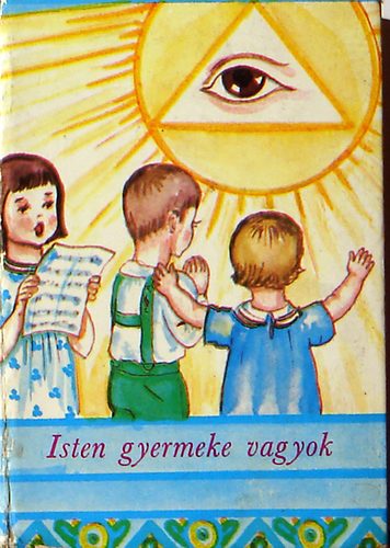 Isten gyermeke vagyok  /Imk - s nekek kat. gyermekeknek /
