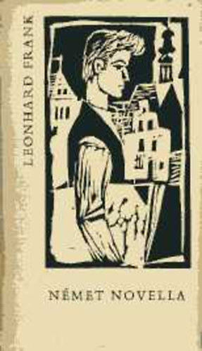 Leonhard Frank - Nmet novella (Helikon kisknyvtr)