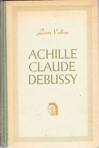 Lon Vallas - Achille Claude Debussy