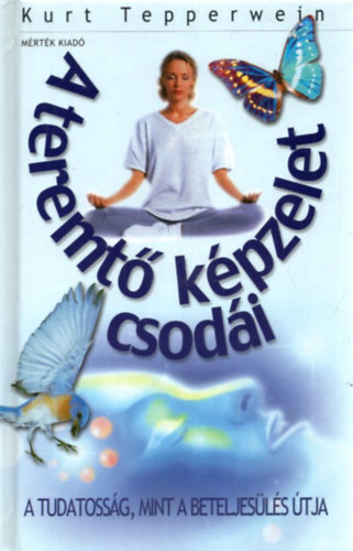 Kurt Tepperwein - A teremt kpzelet csodi