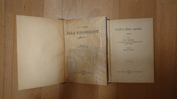 B. S. Aldrich - 2 k�nyv korabeli kiad�sban B. S. Aldricht�l: Sz�ll a feh�r mad�r, Ella kisasszony