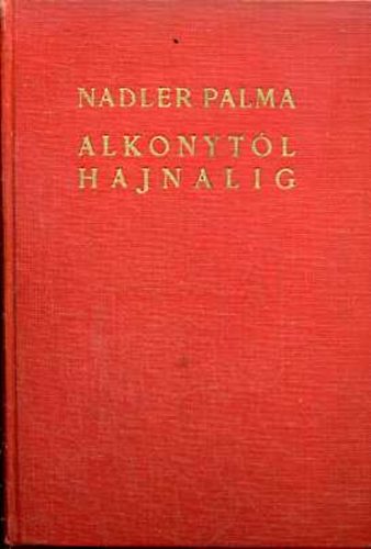 Nadler Palma - Alkonytl hajnalig