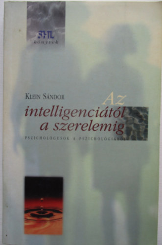 Klein S�ndor - Az intelligenci�t�l a szerelemig