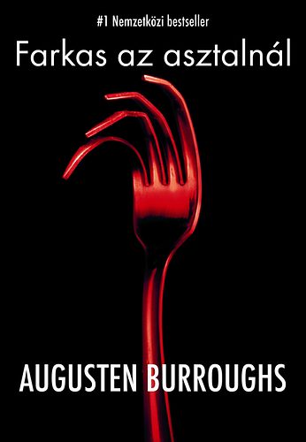 Augusten Burroughs - Farkas az asztaln�l