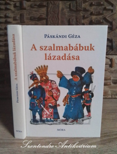 Engel Tevan Istvn  Pskndi Gza (ill.) - A szalmabbuk lzadsa - Engel Tevan Istvn illusztrciival (2007-es kiads; Sajt kppel!)