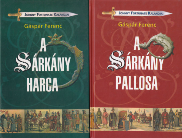 Gspr Ferenc - 2 db Gspr Ferenc ( egytt ) 1. A srkny pallosa, 2. A srkny harca  ( Johnny Fortunate Kalandjai )