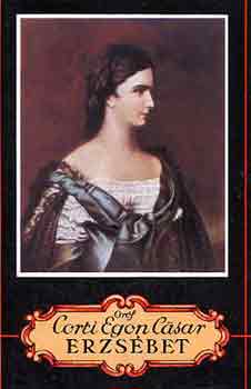 Gr�f Corti Egon C�sar - Erzs�bet