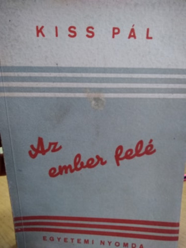 Kiss P�l - Az ember fel�