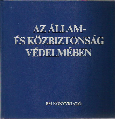 Dr. Czh Gyrgy  (szerk.) - Az llam-s kzbiztonsg vdelmben