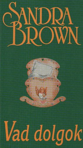 Sandra Brown - Vad dolgok