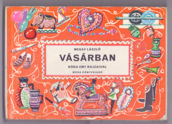 Megay L�szl� - V�s�rban - R�na Emy rajzaival