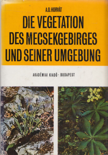 A.O. Horvt - Die Vegetation des Becsekgebirges und seiner Umgebung (kivehet trkpmellklettel)